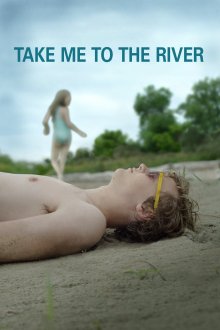 постер к фильму Отведи меня к реке