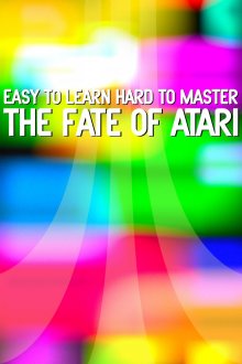 постер к фильму Легко обучиться, трудно стать мастером: судьба Atari