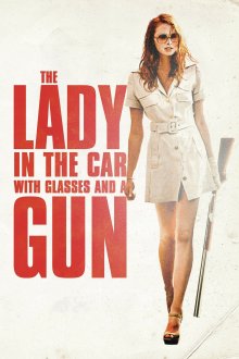 постер к фильму Дама в очках и с ружьем в автомобиле