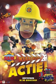 постер к фильму Пожарный Сэм: Приготовиться к съёмкам!