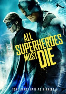постер к фильму Все супергерои должны погибнуть